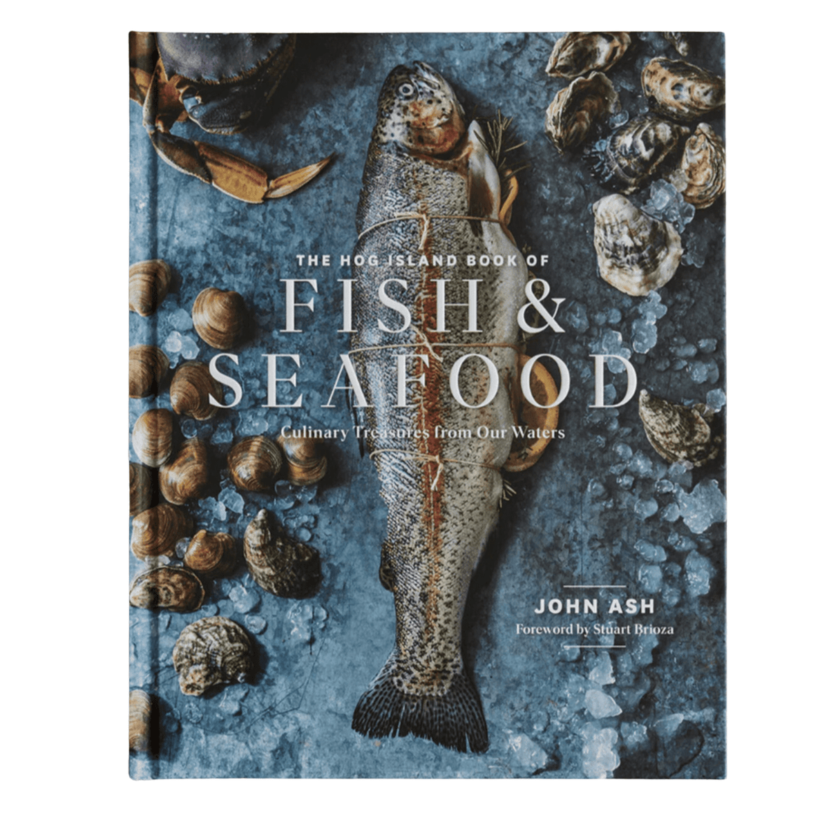 The Hog Island Book of Fish & Seafood - by John Ash - McEvoy